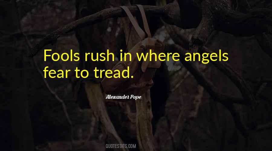Where Angels Fear To Tread Quotes #813370