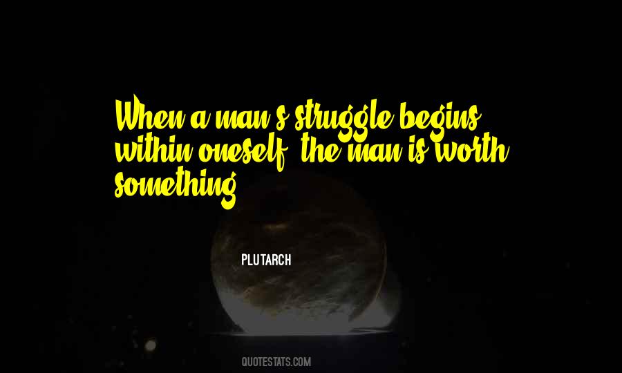 Quotes About Man's Struggle #1383330