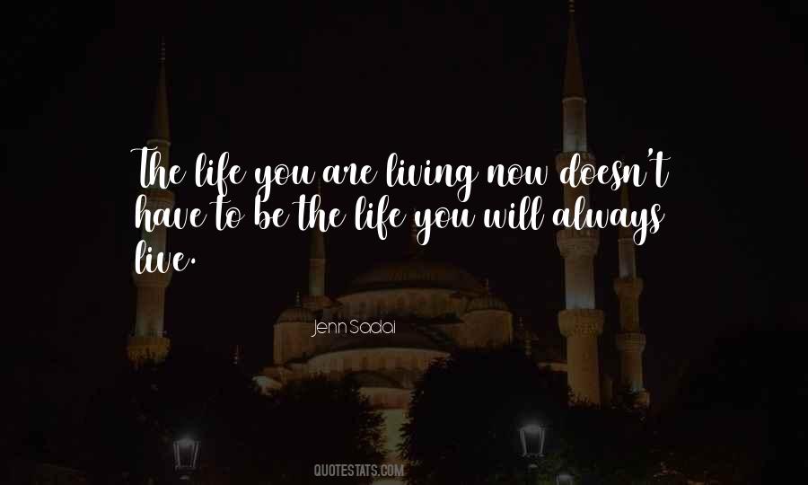 Quotes About Living Now #1774313