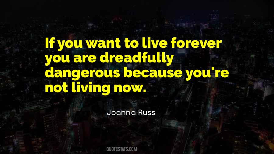 Quotes About Living Now #507344