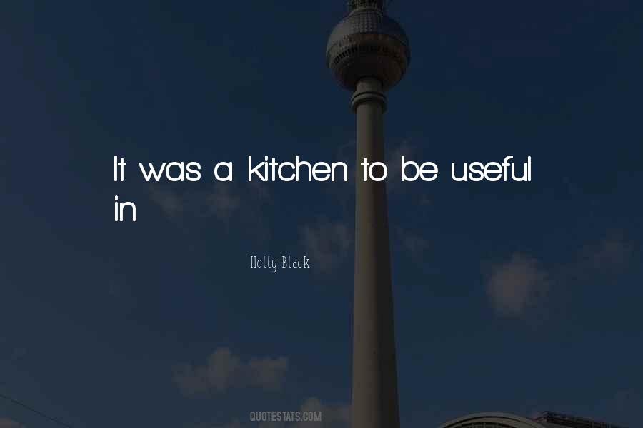 Quotes About A Kitchen #1327789