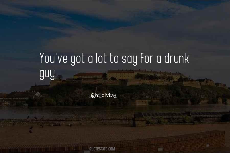 Quotes About Drunk #1574015