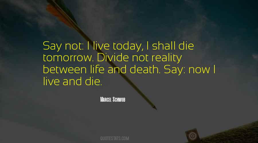 Quotes About Live Today #1733380