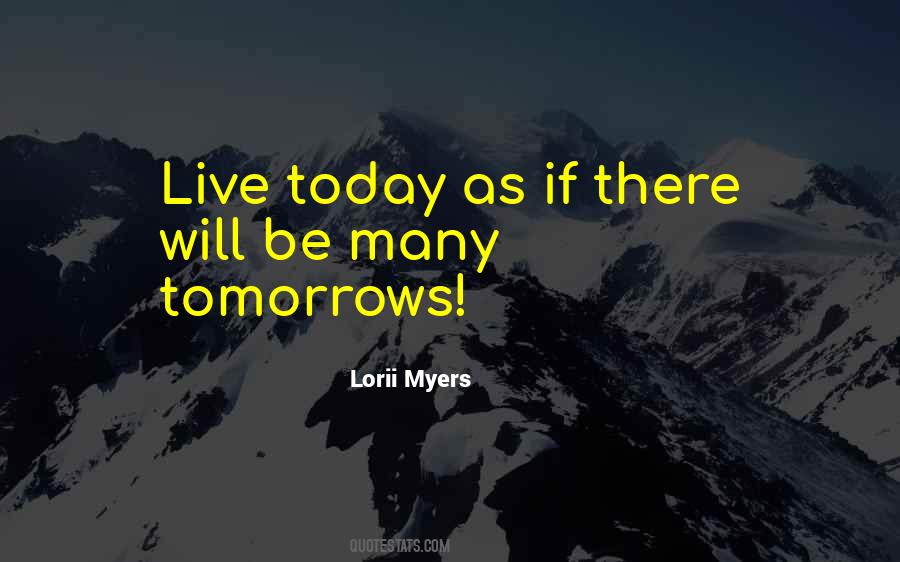 Quotes About Live Today #553314