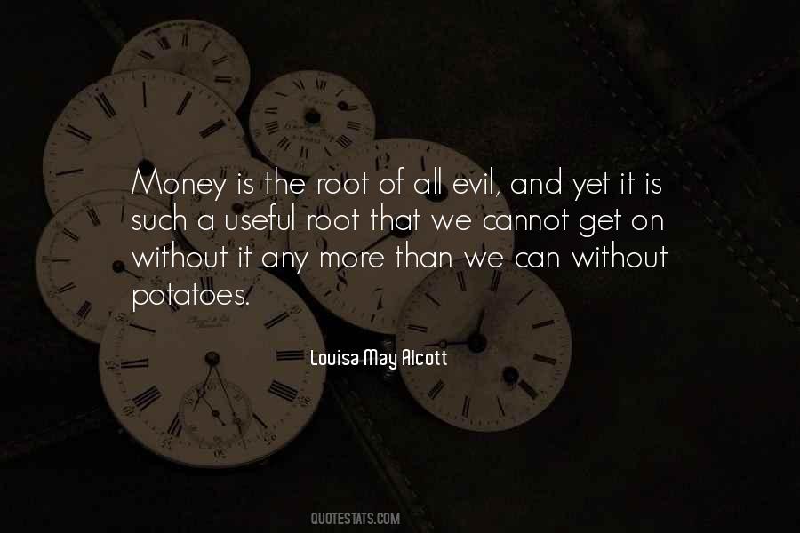 Quotes About Money Is The Root Of All Evil #221832