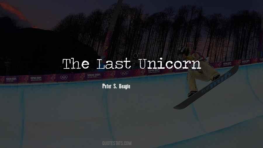 Quotes About The Last Unicorn #997917