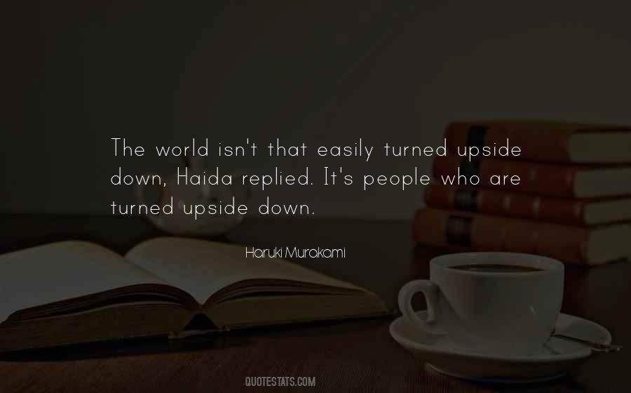 Quotes About World Turned Upside Down #1181050