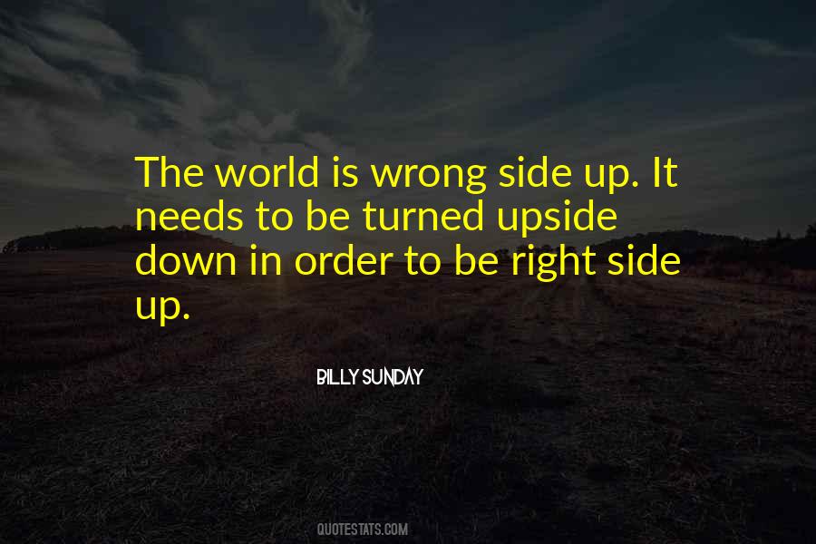 Quotes About World Turned Upside Down #1219157