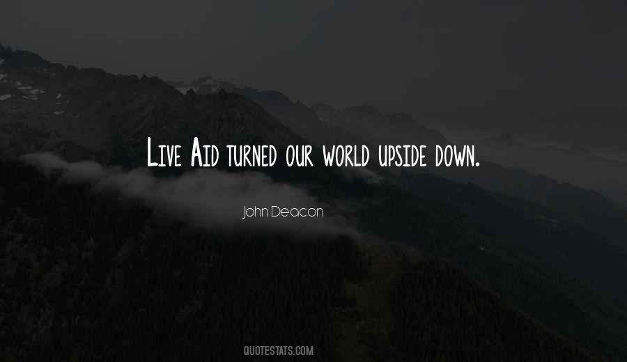 Quotes About World Turned Upside Down #1708570