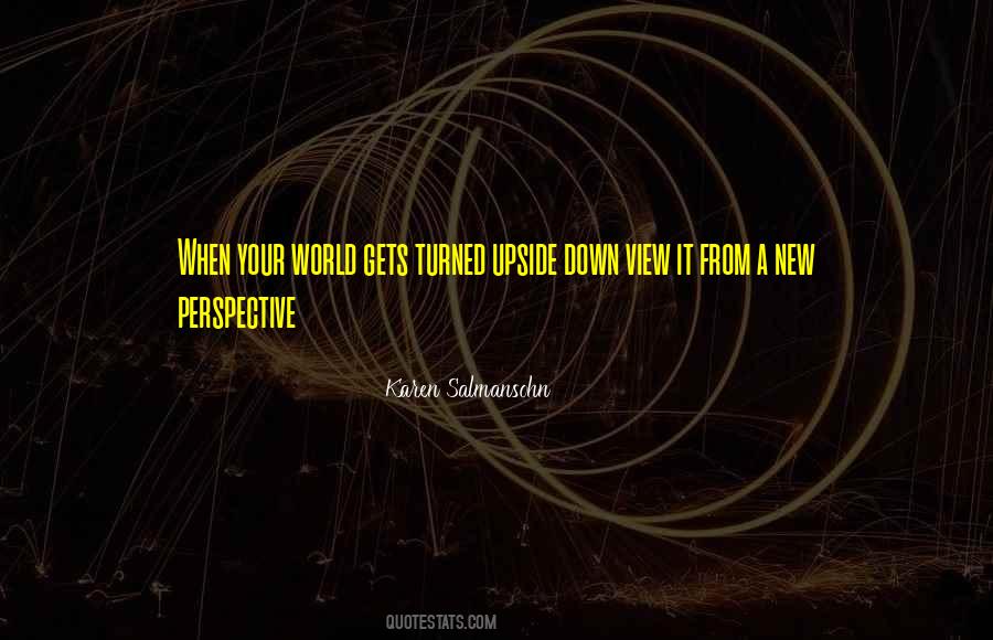 Quotes About World Turned Upside Down #668153