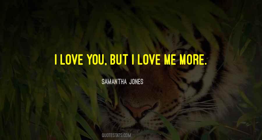 Quotes About Love Me More #1143454
