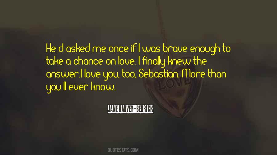 Quotes About Love Me More #92138