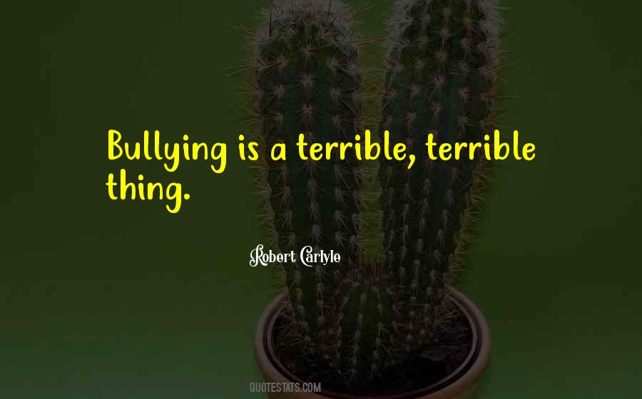 Bullying Is Quotes #1428806