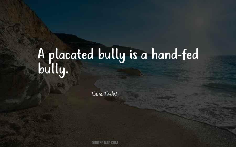 Bullying Is Quotes #165013