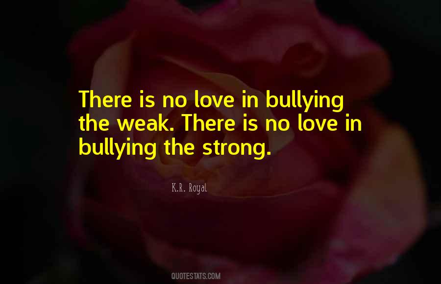 Bullying Is Quotes #34286