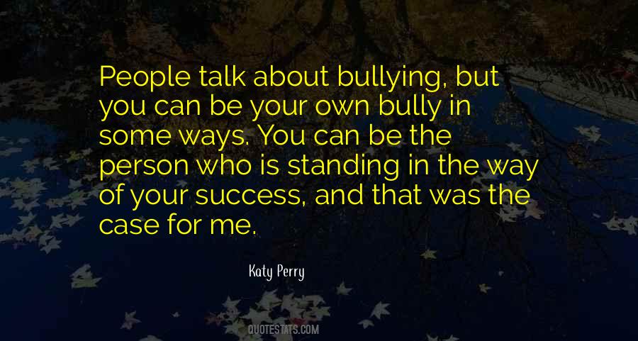 Bullying Is Quotes #92362