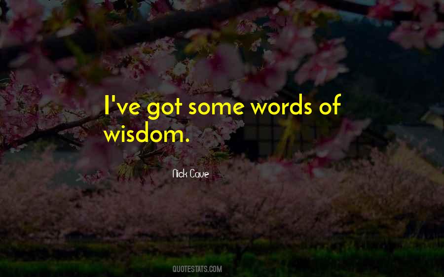 Quotes About Words Of Wisdom #583768
