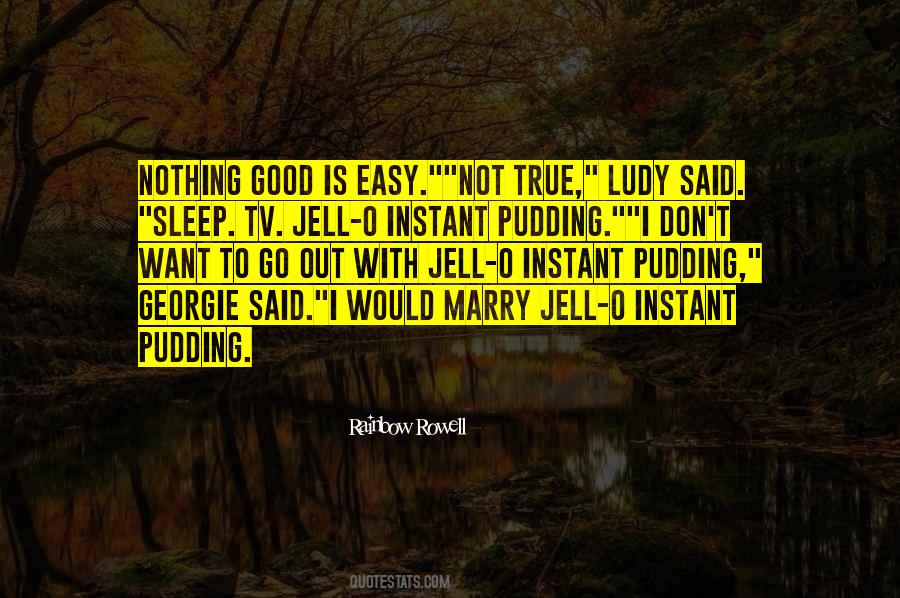 Quotes About Pudding #867572