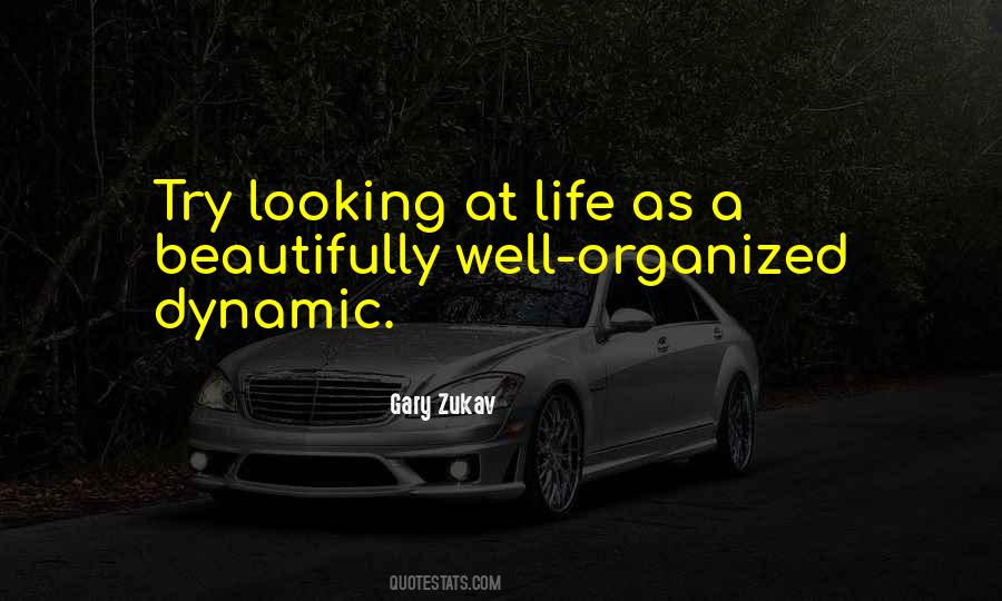Quotes About Dynamic Life #1744291