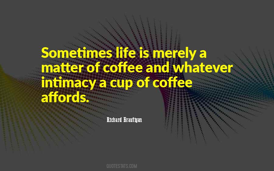 Quotes About A Cup #1325143