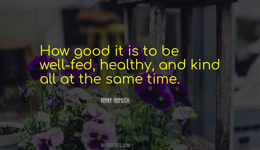 It Is Good To Be Kind Quotes #663757