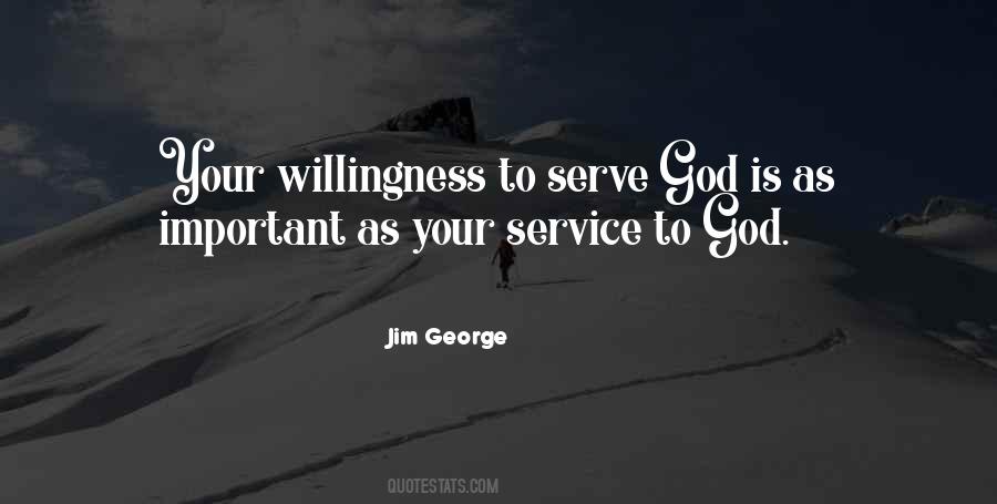 Quotes About Willingness To Serve #105974