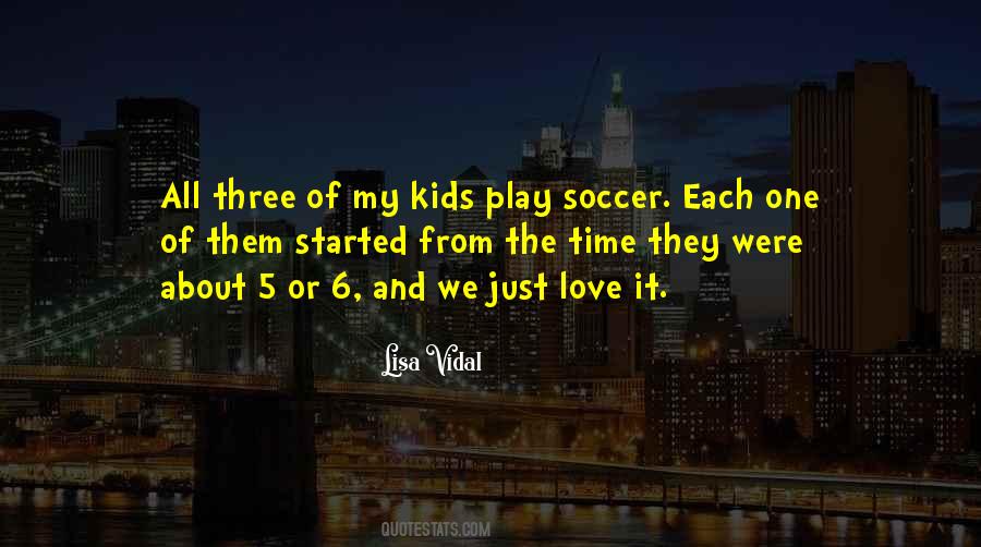 Kids Play Quotes #482995
