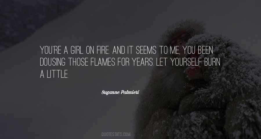 Quotes About Flames And Fire #146476