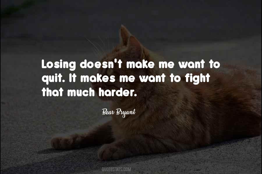 Quotes About Fighting Harder #1475013