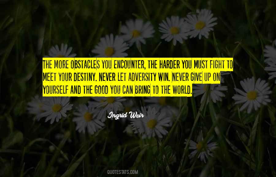 Quotes About Fighting Harder #524926