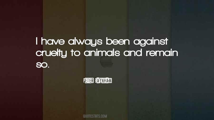 Quotes About Cruelty To Animals #1528104