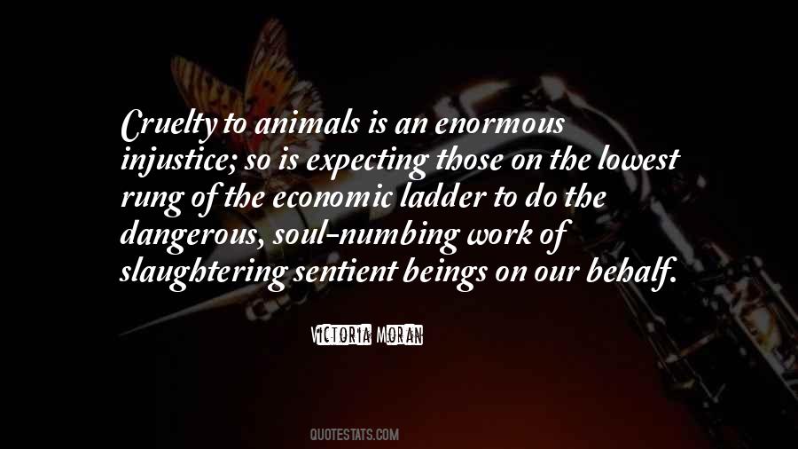 Quotes About Cruelty To Animals #706740