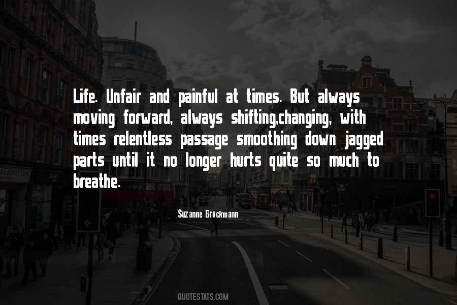 Quotes About Painful Times #1488890