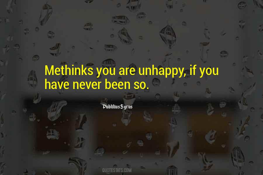 If You Are Unhappy Quotes #1818389