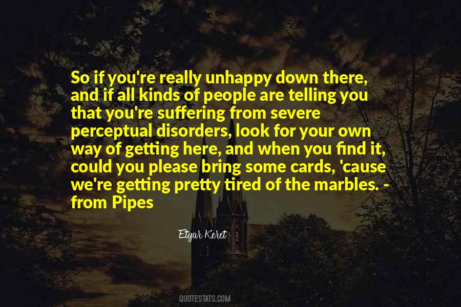 If You Are Unhappy Quotes #423143