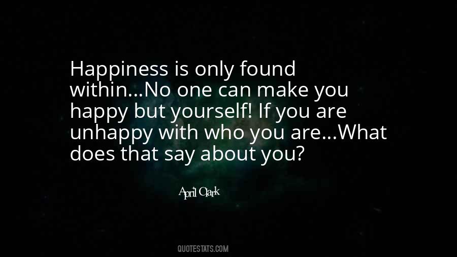 If You Are Unhappy Quotes #514832