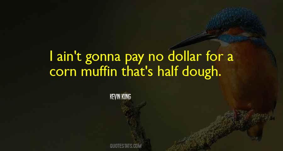 Quotes About Dough #437135