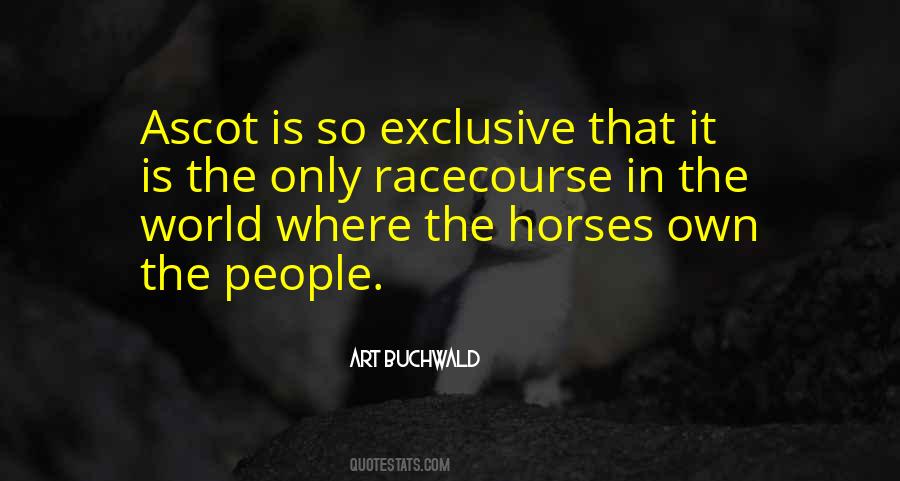 Quotes About Ascot #266718