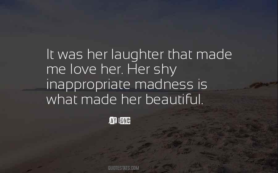 Quotes About Inappropriate Laughter #155338