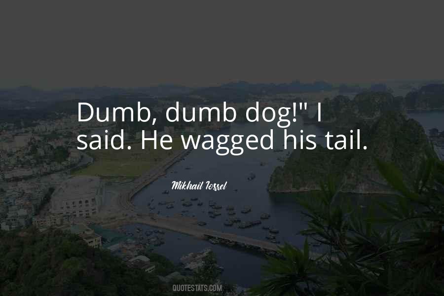 Wagged His Tail Quotes #1404033
