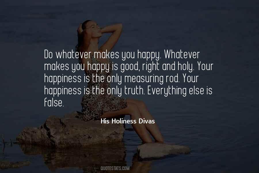 Makes You Happy Quotes #1122893