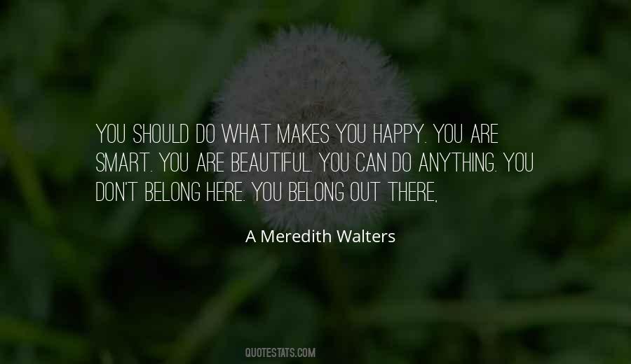 Makes You Happy Quotes #1383291