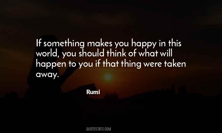 Makes You Happy Quotes #1512447