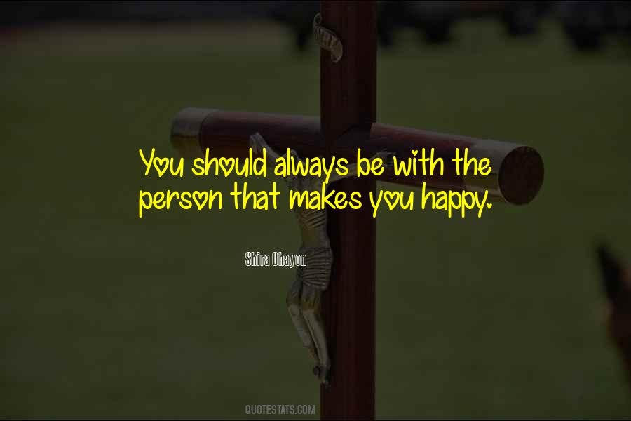 Makes You Happy Quotes #1521926