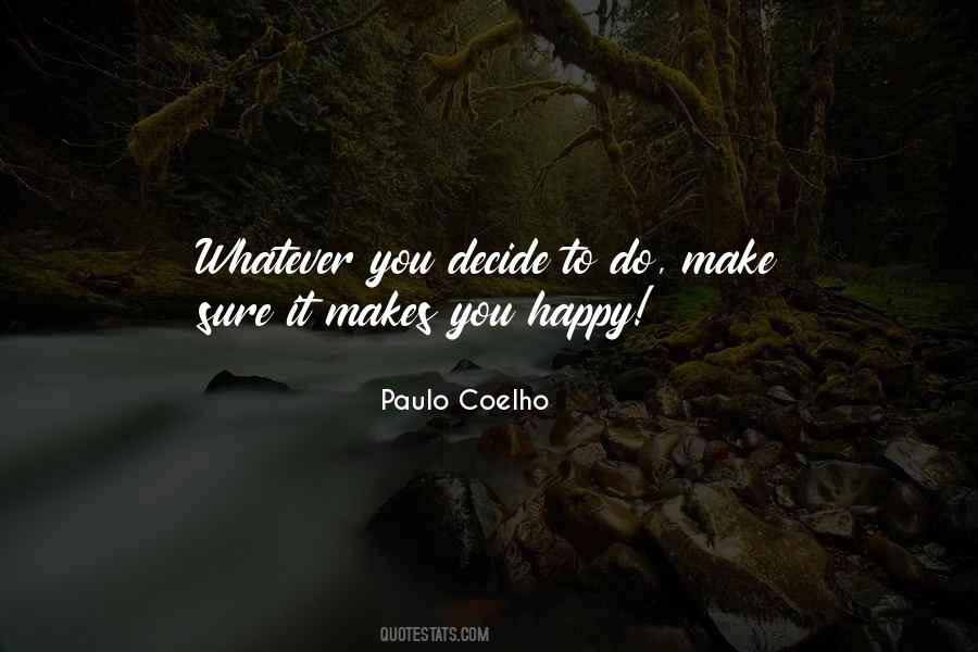 Makes You Happy Quotes #1600937