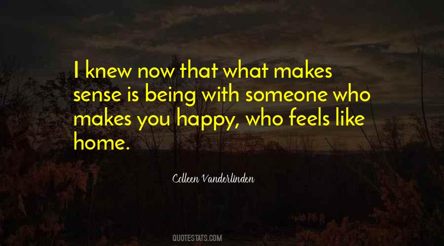 Makes You Happy Quotes #991786