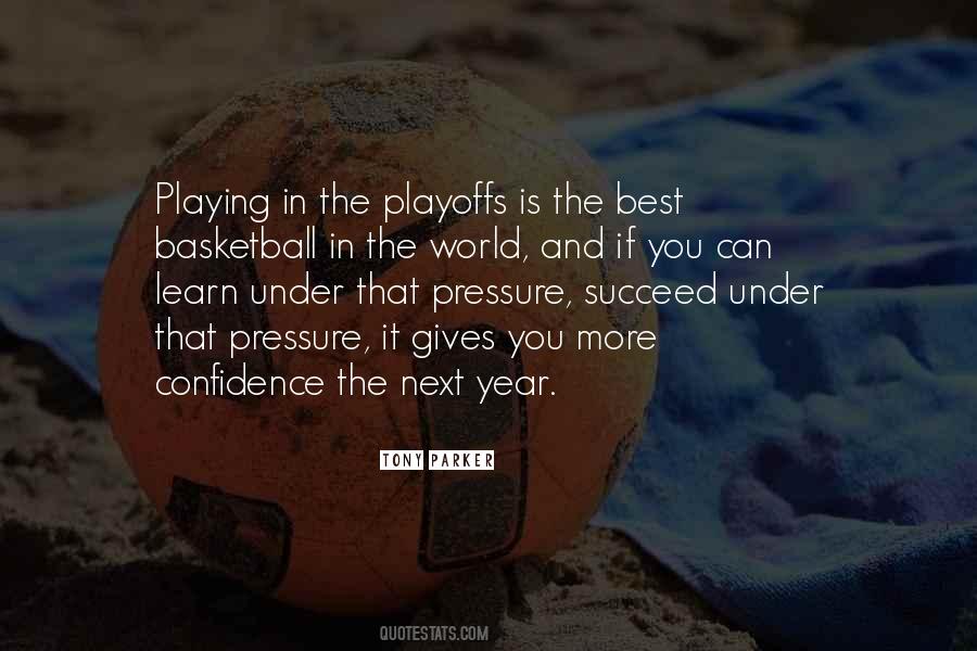 Quotes About Basketball Playoffs #578617