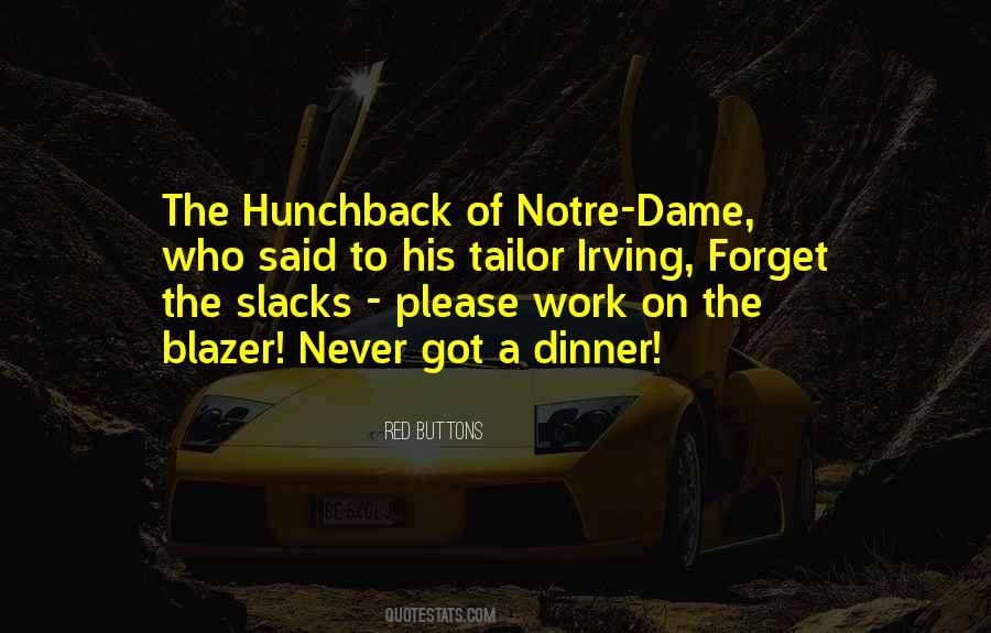 Quotes About The Hunchback Of Notre Dame #685584