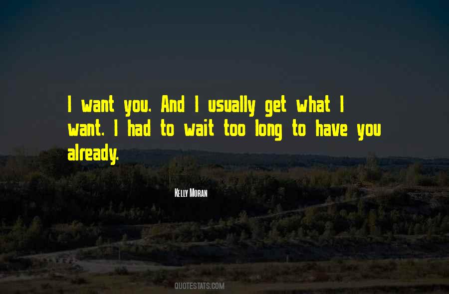 What I Want Quotes #1611664