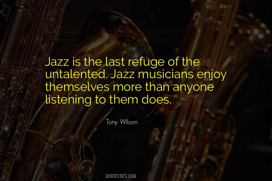 Quotes About Musicians #1722901